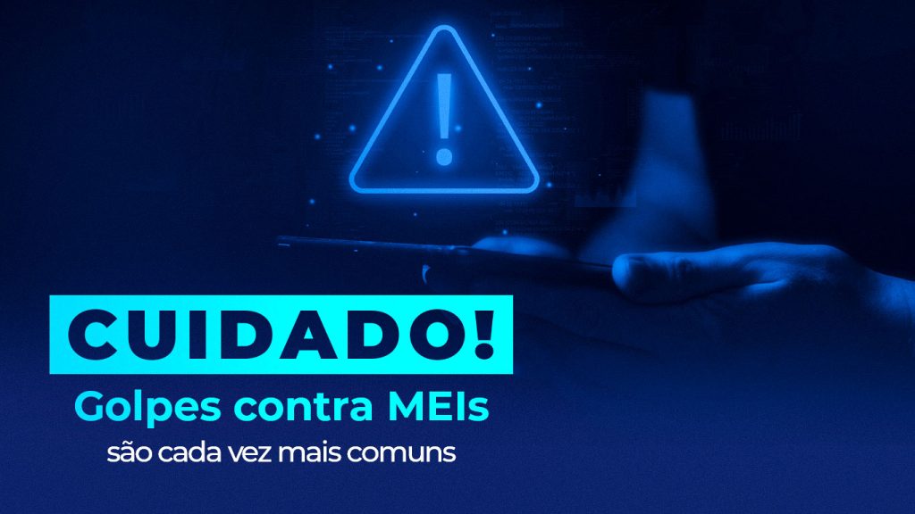 Cuidado! Golpes contra MEIs são cada vez mais comuns