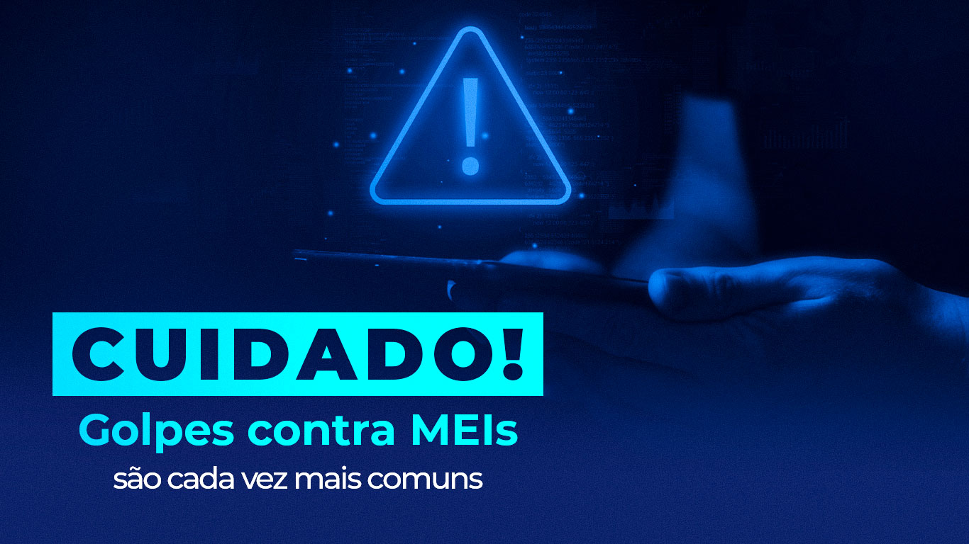 Cuidado! Golpes contra MEIs são cada vez mais comuns