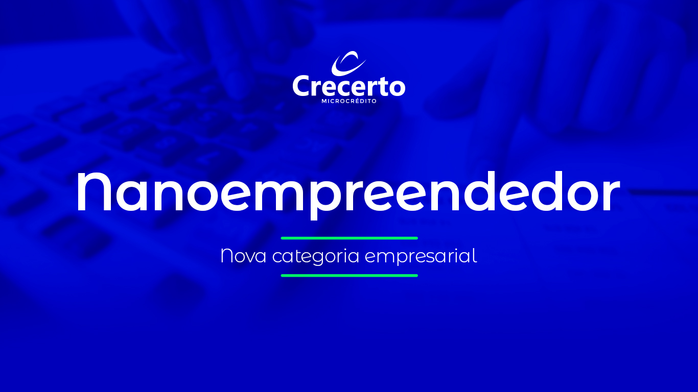 Nova categoria empresarial vem aí: Nanoempreendedor!