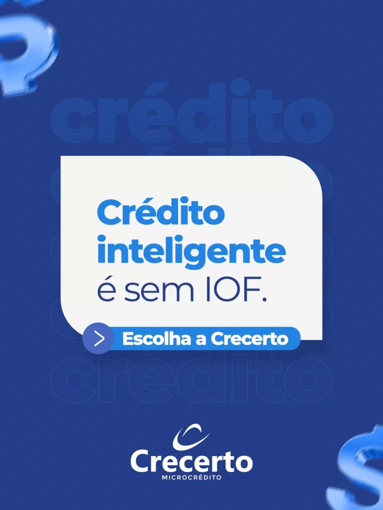 Crecerto não cobra IOF – Operações de crédito estão isentas do imposto